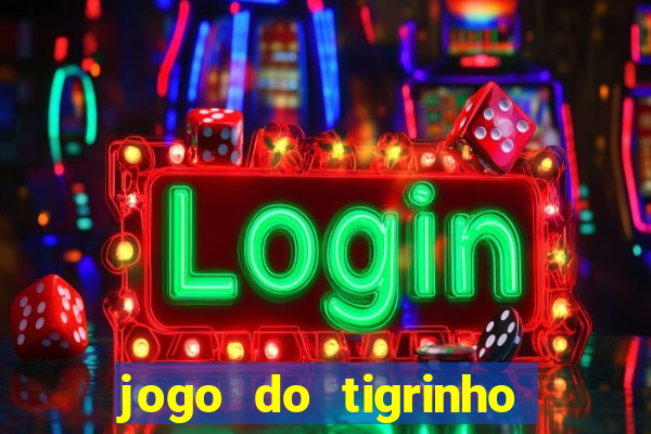 jogo do tigrinho com deposito de 1 real